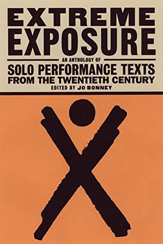 Extreme Exposure - Solo Performance Texts - a book by John O'Keefe
